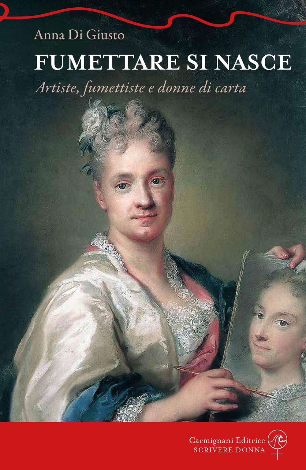 Fumettare Si Nasce. Artiste, Fumettiste E Donne Di Carta - 4