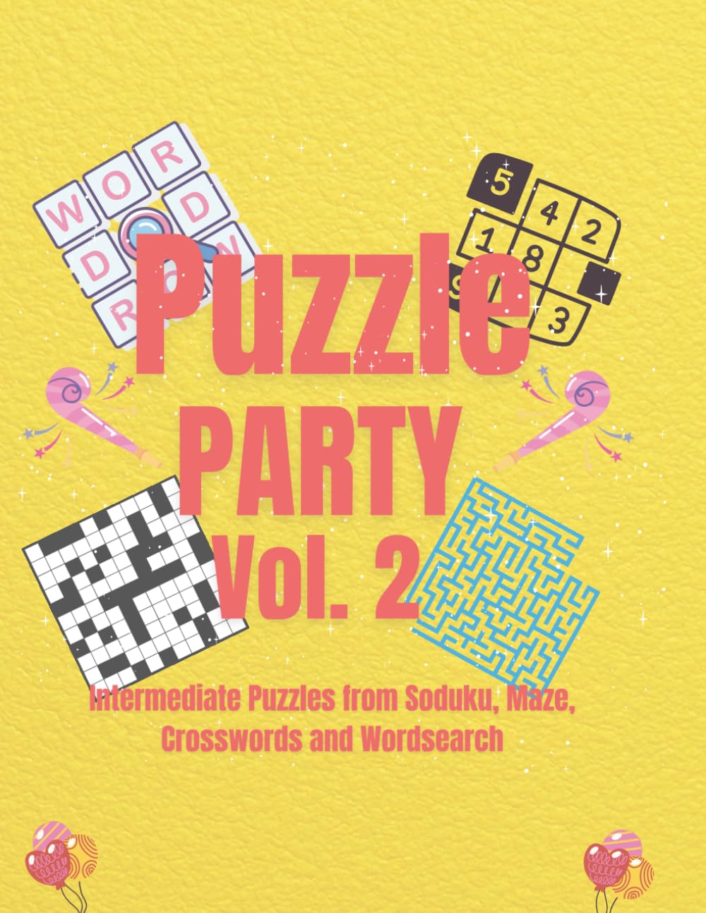 Puzzle Party Vol. 2: Intermediate Puzzles from Soduku, Maze, Crosswords and Wordsearch