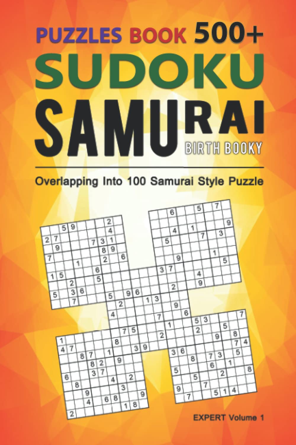 Pocket Samurai Sudoku Puzzle Book: Compact & Travel-Friendly Puzzle Book 500 Samurai Sudoku Puzzles Overlapping Into 100 Samurai Style (Expert Samurai) Volume 1