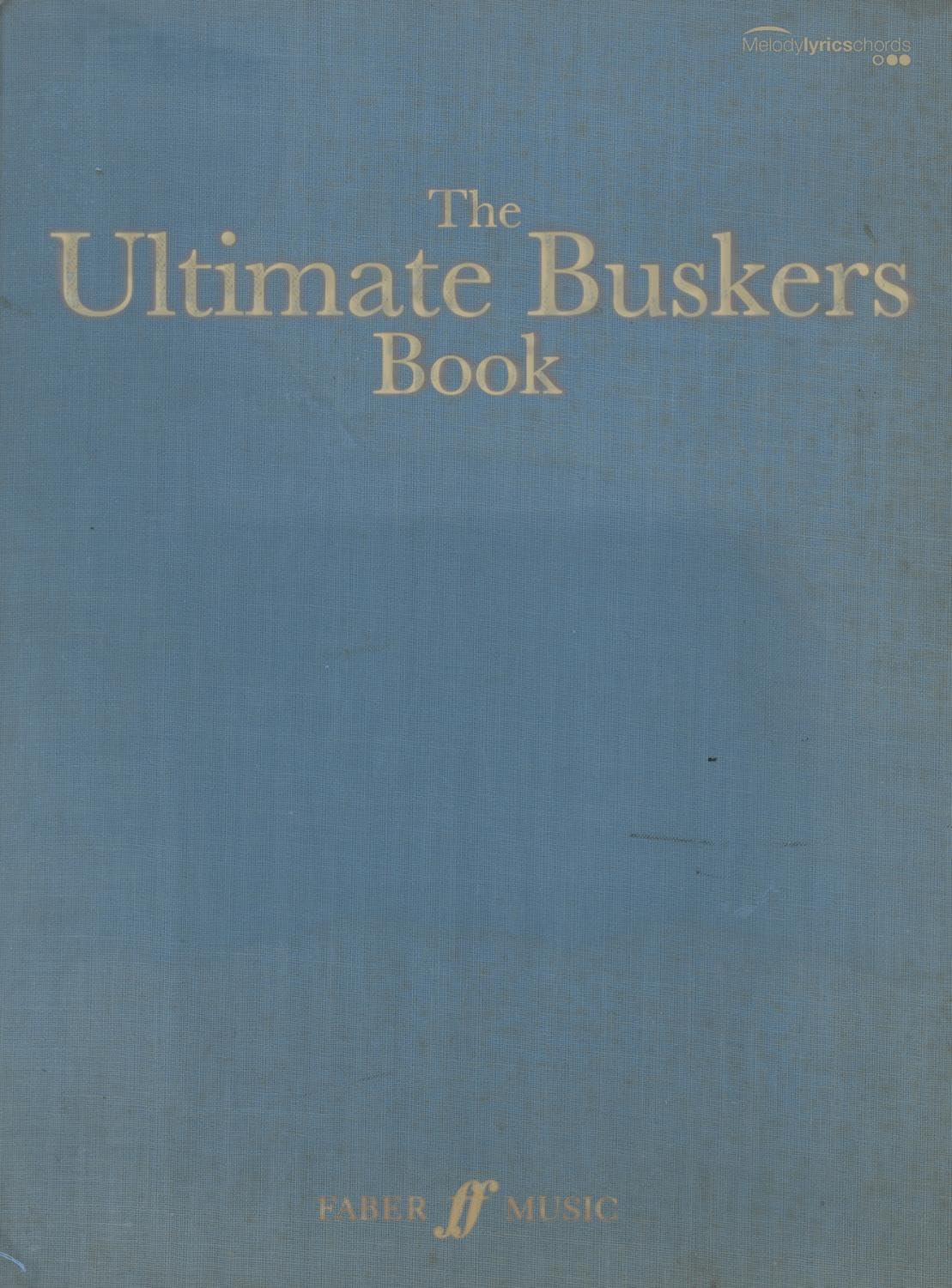 Ultimate Buskers Book (Melody line/lyrics songbook)