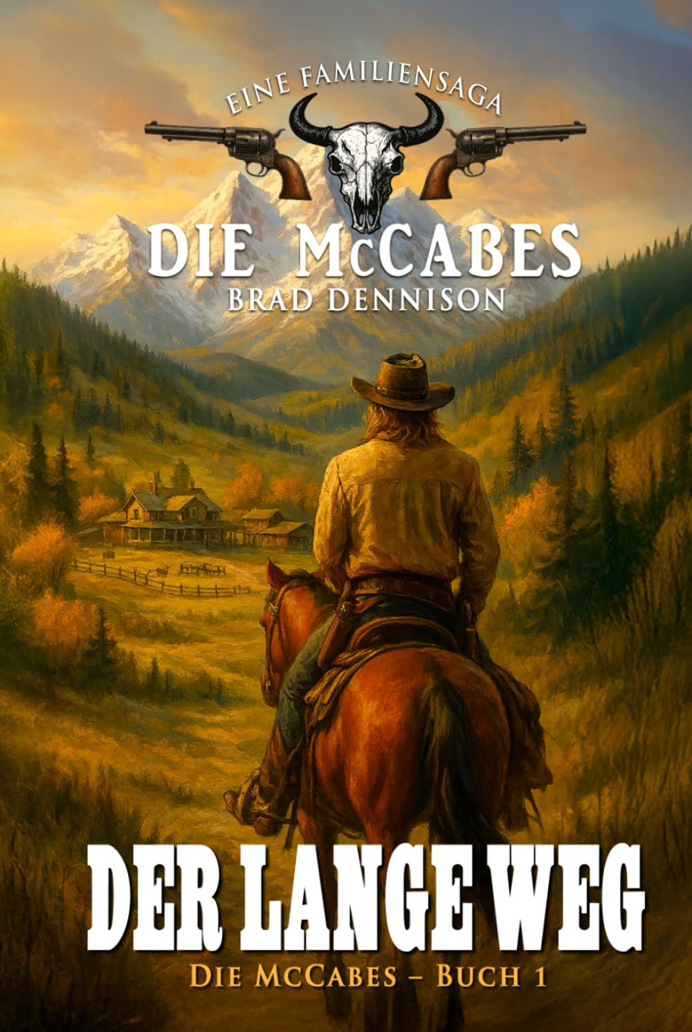 Die McCabes – Buch 1: Der lange Weg (Die McCabes (eine Western-Familiensaga))