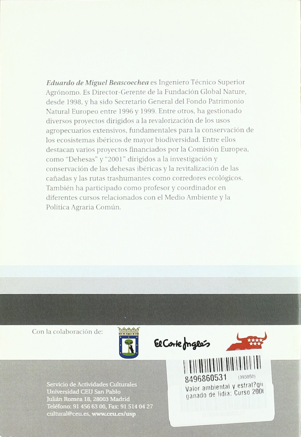 Valor ambiental y estratégico del ganado de lidia: Curso Académico 2006-2007: 12 (Cuadernos de Actividades Culturales. Cuadernos de Tauromaquia)
