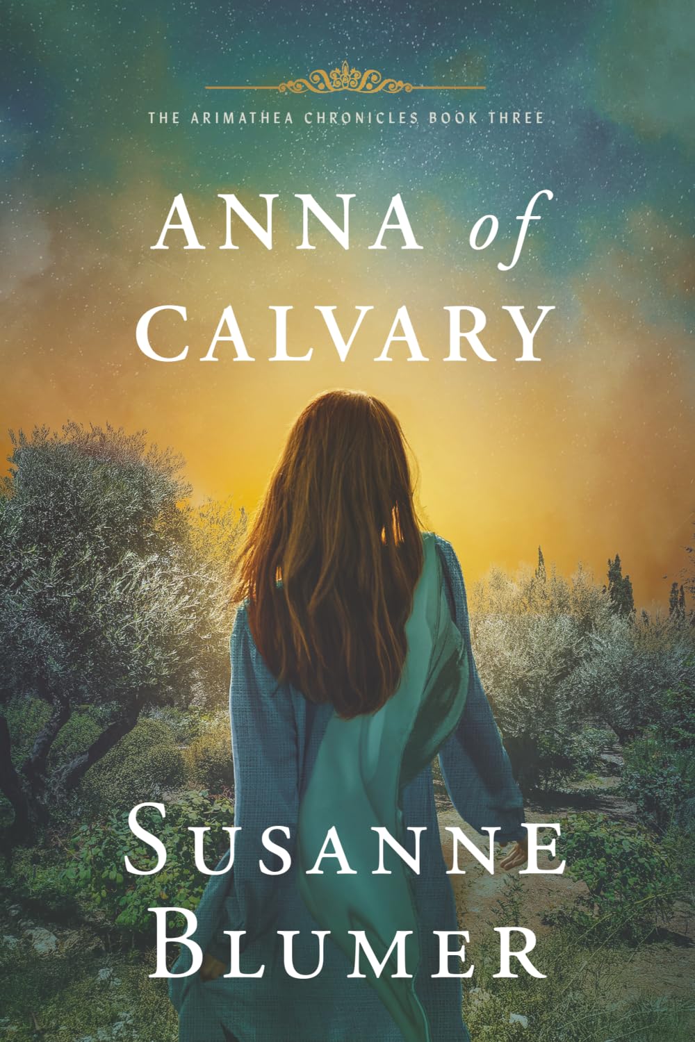 Anna of Calvary (The Arimathea Chronicles)