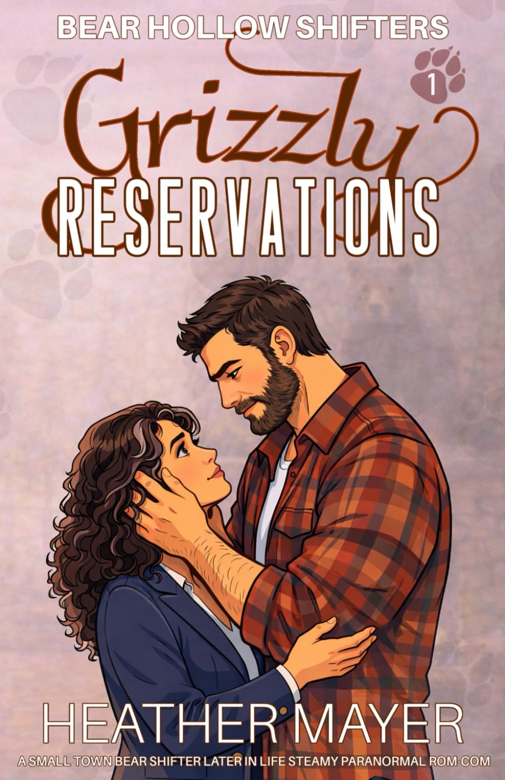 Grizzly Reservations: A Small Town Bear Shifter Later in Life Steamy Paranormal Rom-Com (Bear Hollow Shifters)