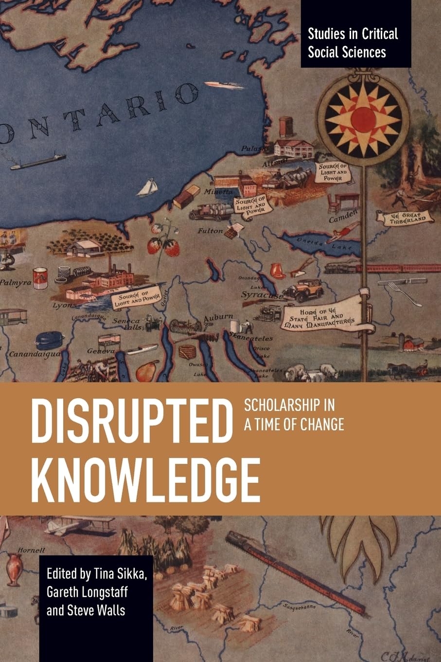 Disrupted Knowledge: Scholarship in a Time of Change (Studies in Critical Social Sciences)