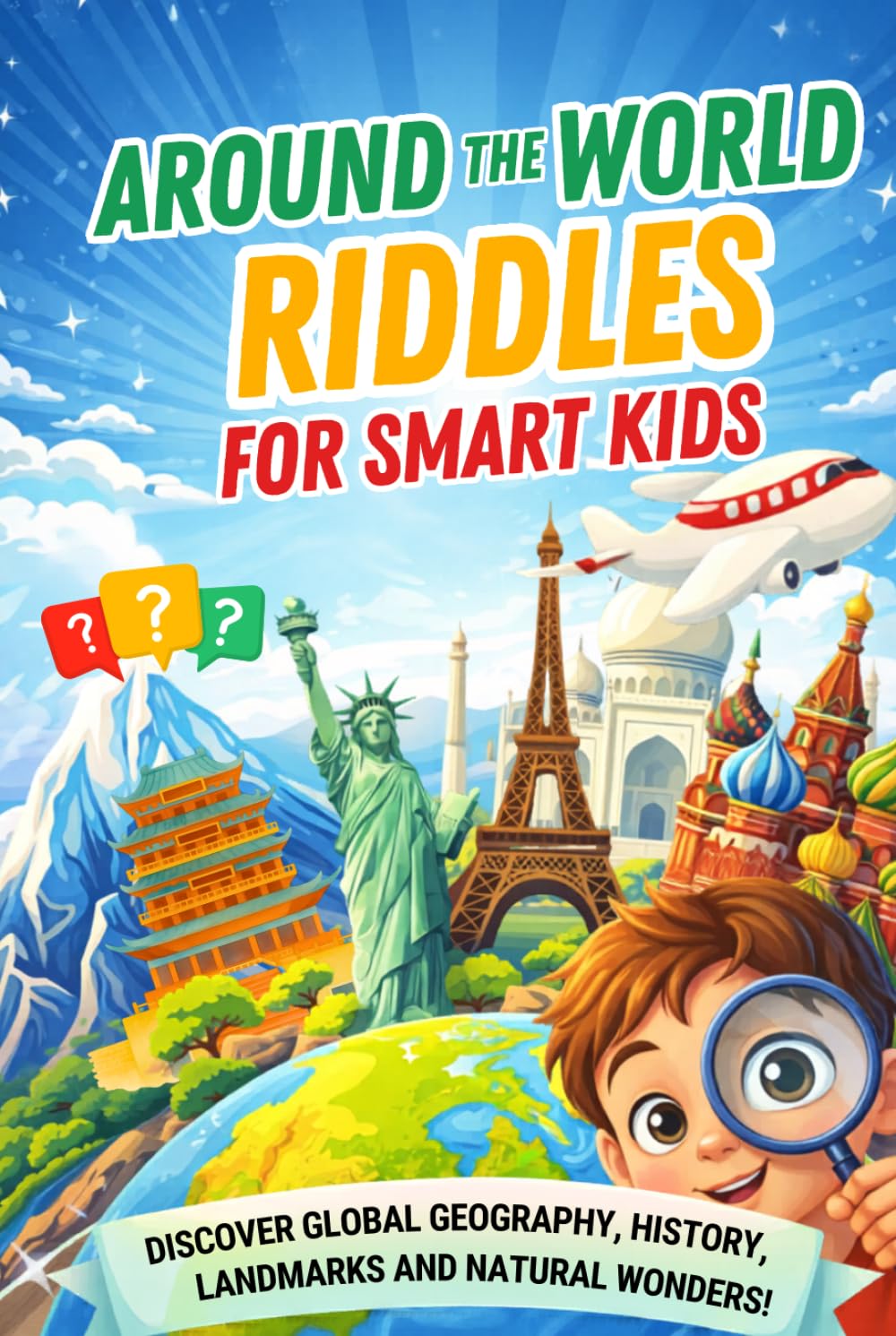 Around the World Riddles for Smart Kids: Boost Brainpower and Explore the World with Fun Riddles