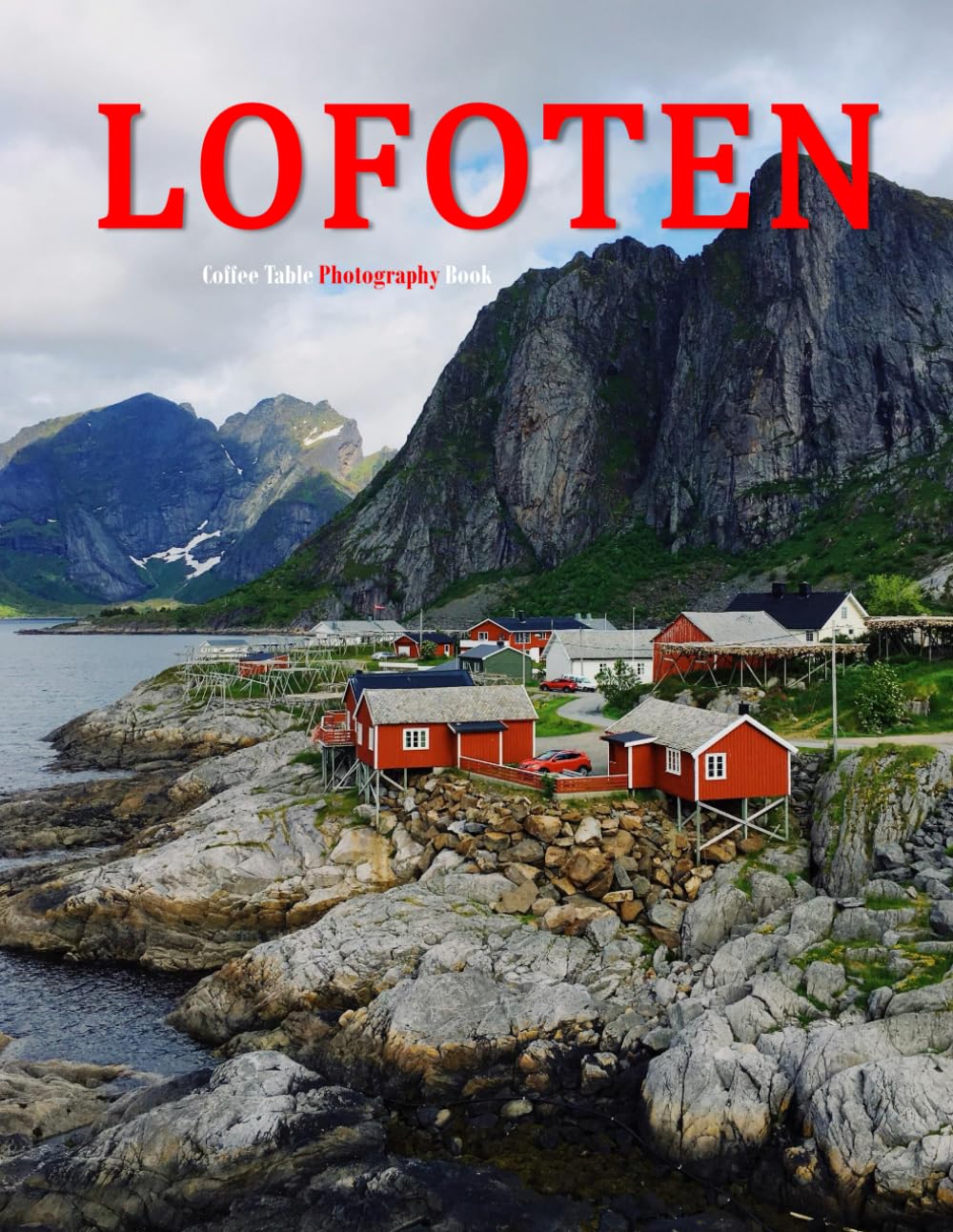 Lofoten: A Beautifully Curated Coffee Table Book for Travel and Tourism Enthusiasts