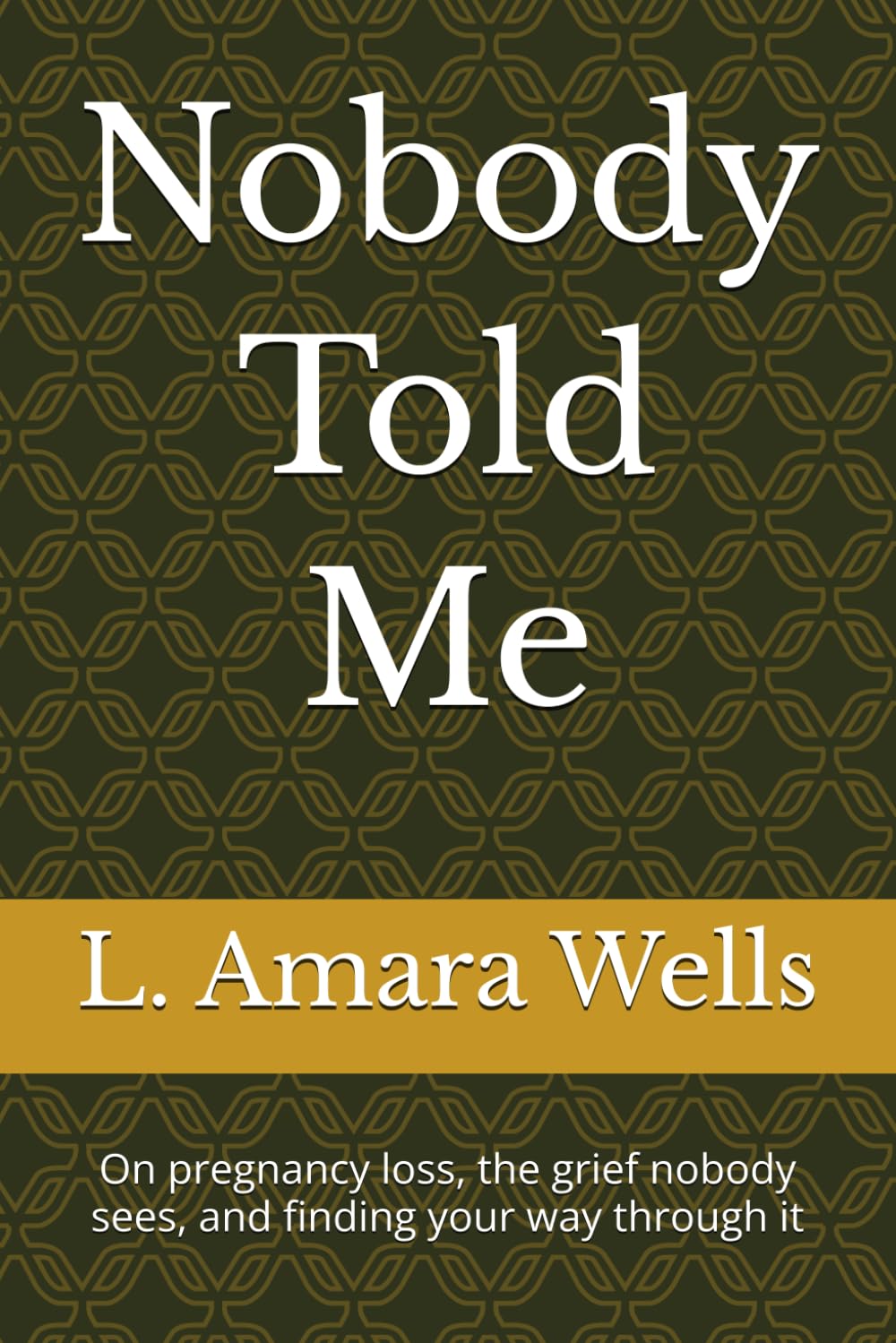 Nobody Told Me: On pregnancy loss, the grief nobody sees, and finding your way through it