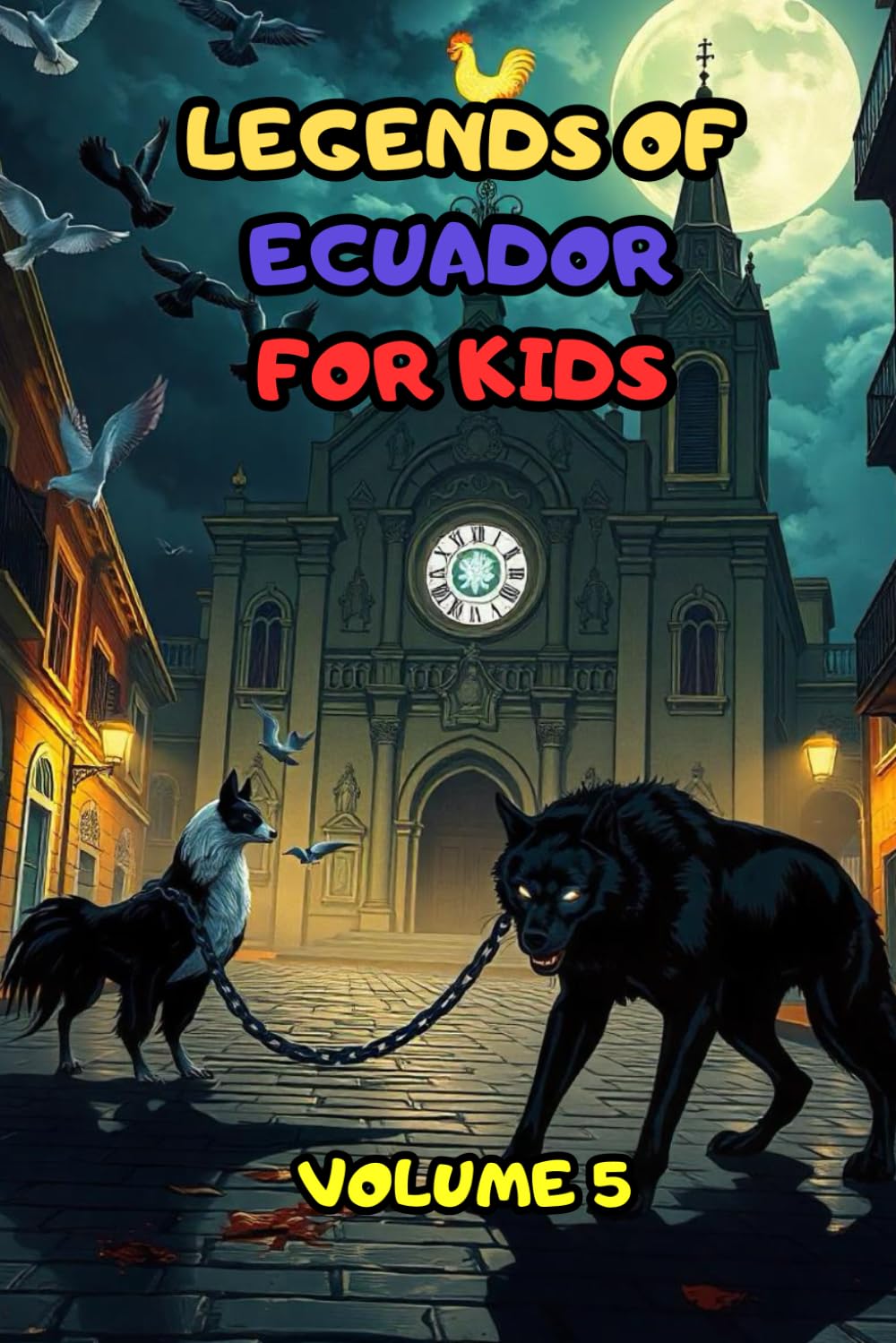 LEGENDS OF ECUADOR FOR KIDS VOLUME 5