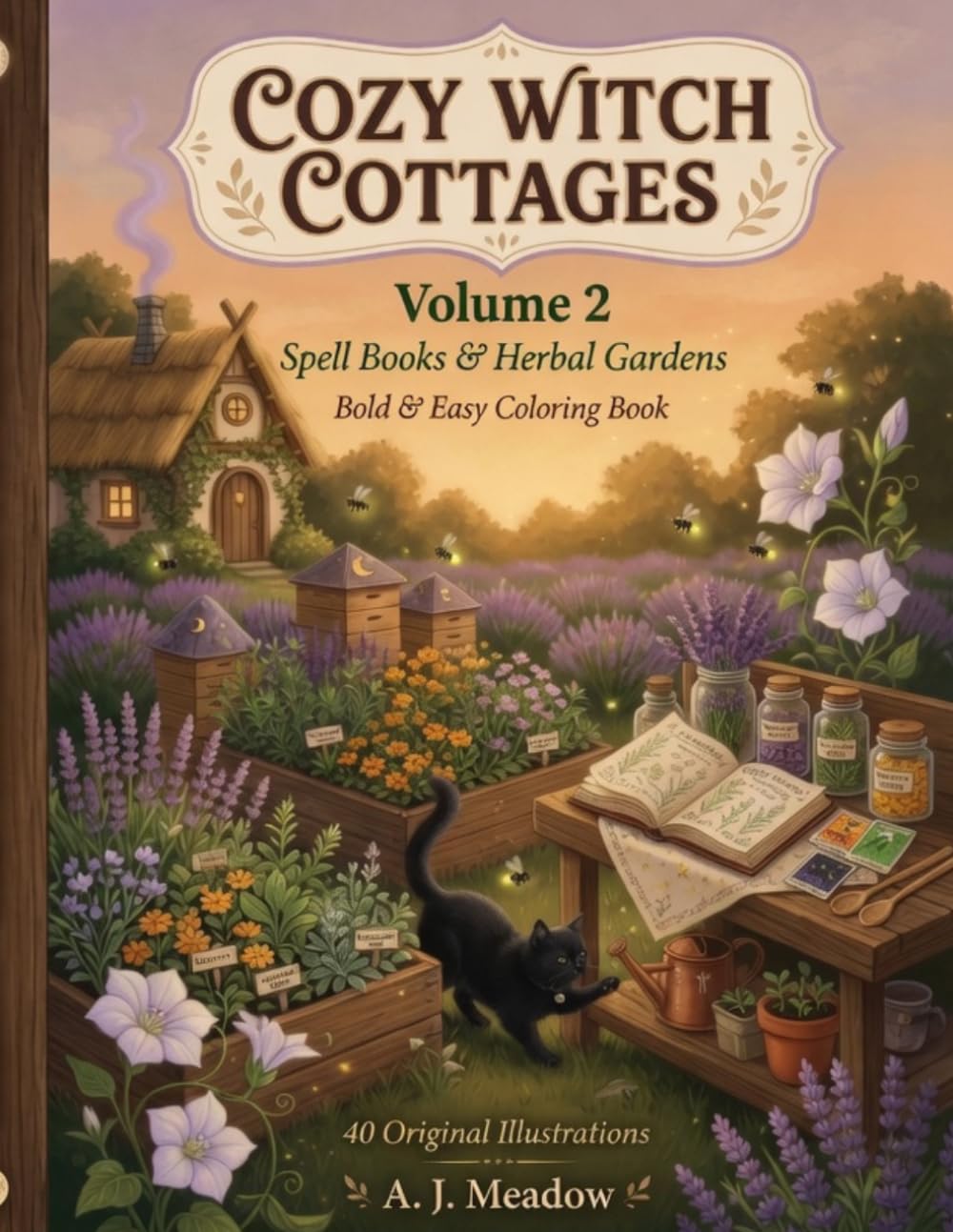 Cozy Witch Cottages: Spell Books & Herbal Gardens — Bold & Easy Coloring Book