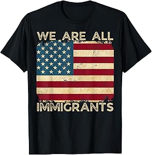 We Are All Immigrants Support Immigration Funny No Kings T-Shirt