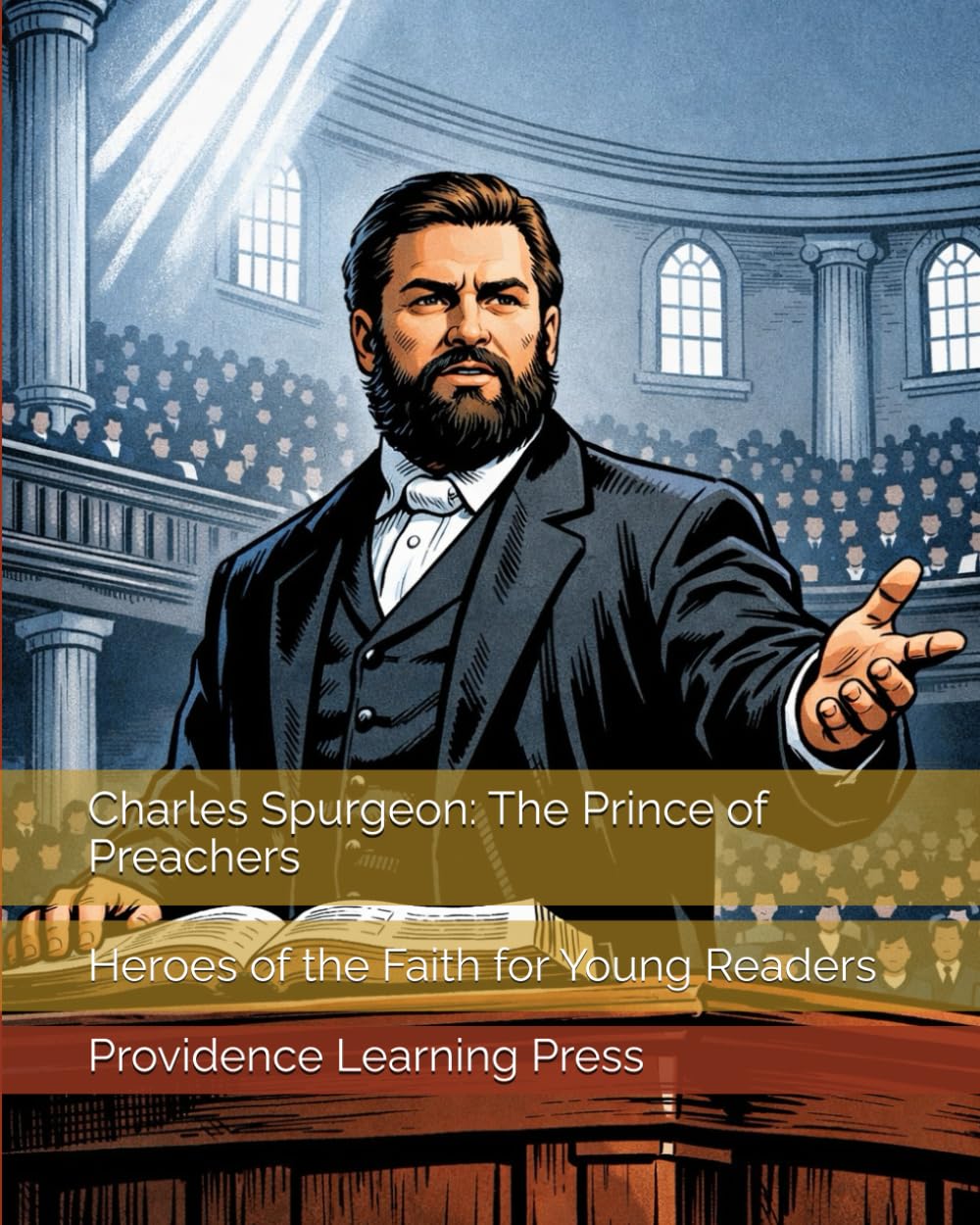 Charles Spurgeon: The Prince of Preachers: Heroes of the Faith for Young Readers