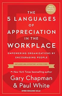 5 Languages of Appreciation in the Workplace by Gary Chapman: Boost Morale, Engagement & Retention