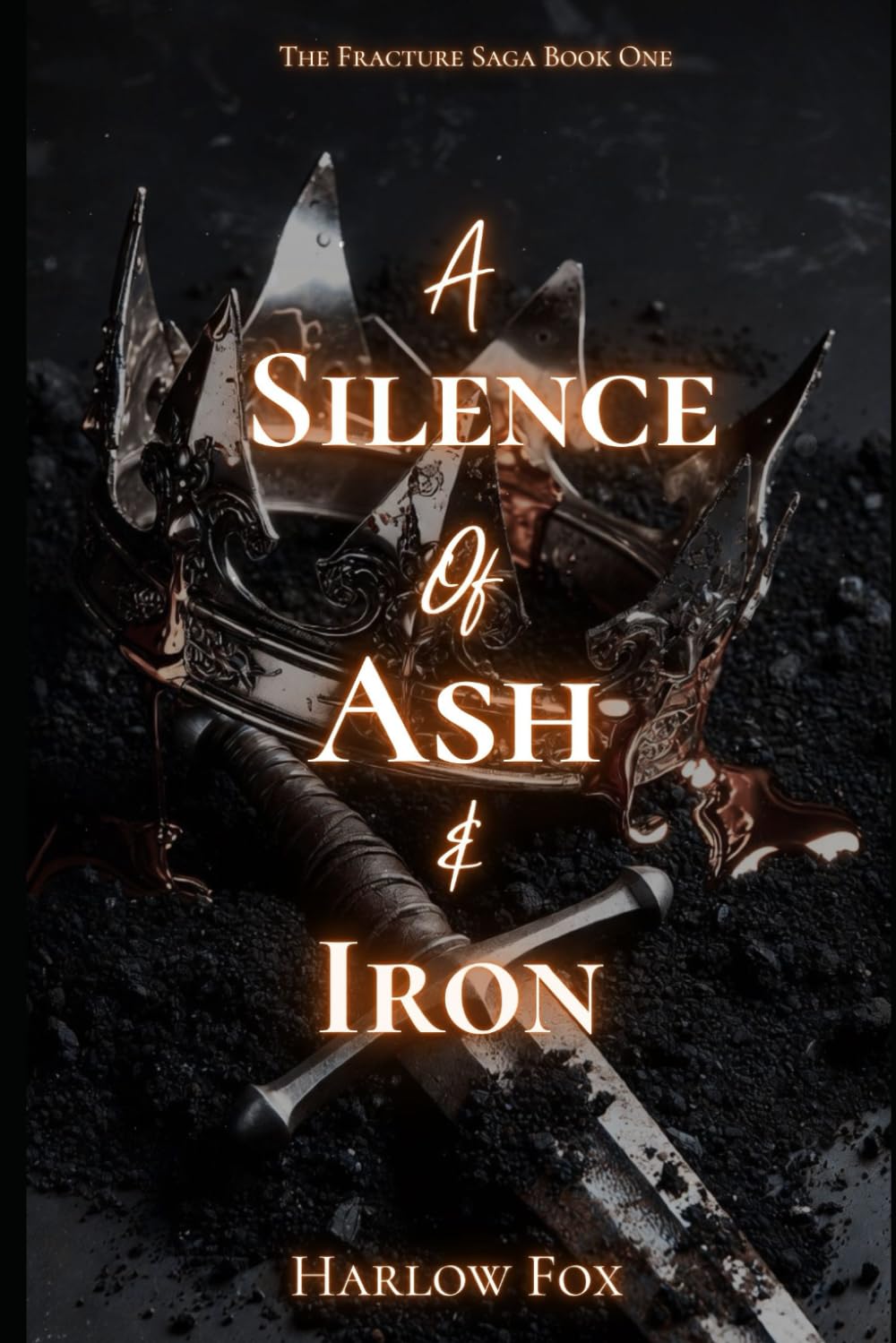 A Silence of Ash & Iron: A Fracture Saga Book One