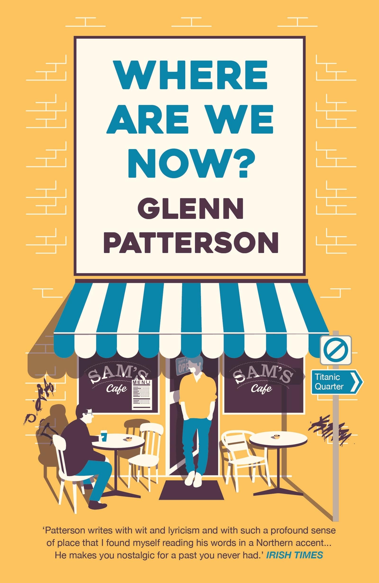Where Are We Now? By Glenn Patterson. 9781838932008