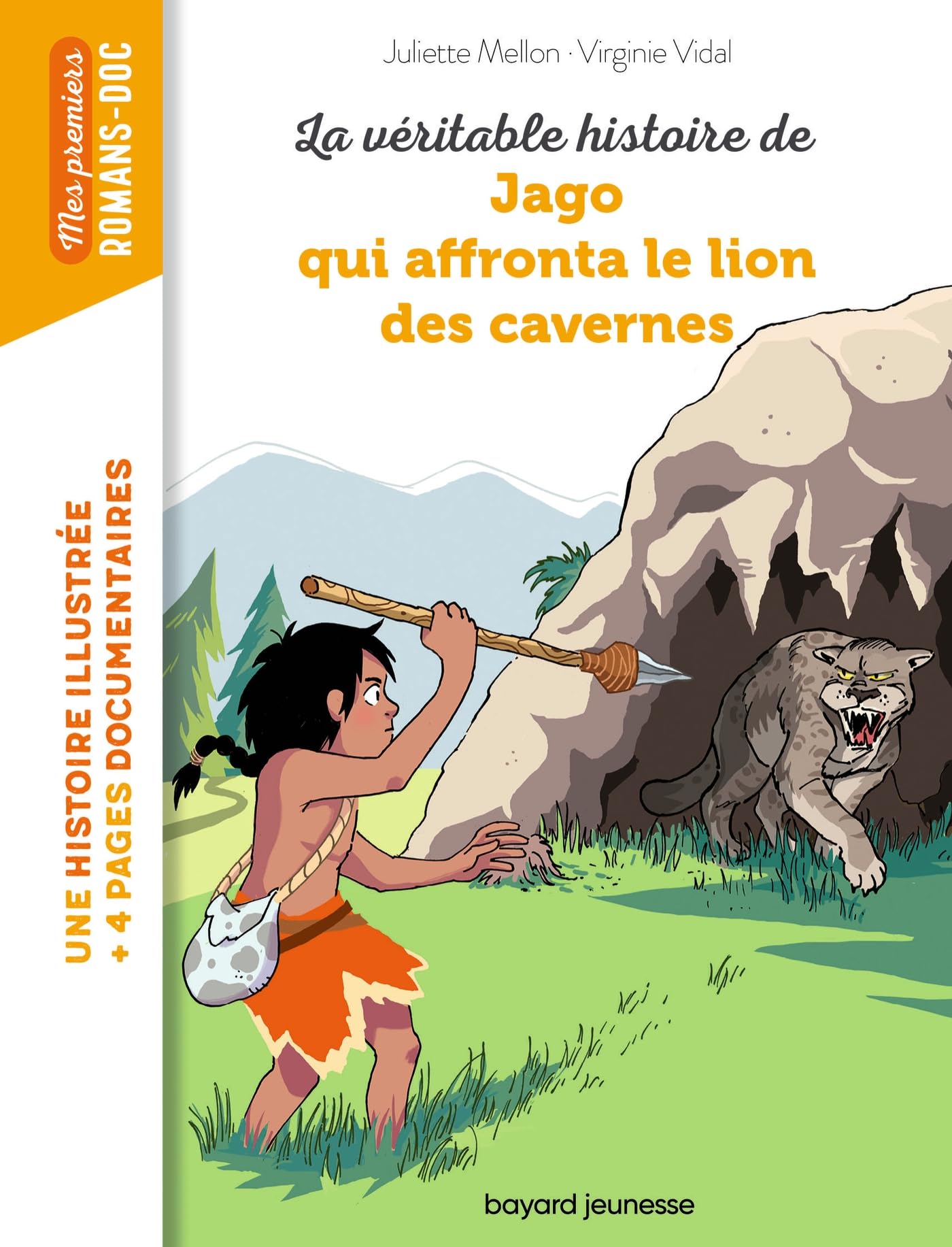 La véritable histoire de Jago face au lion des cavernes: Une histoire illustrée + 4 pages documentaires