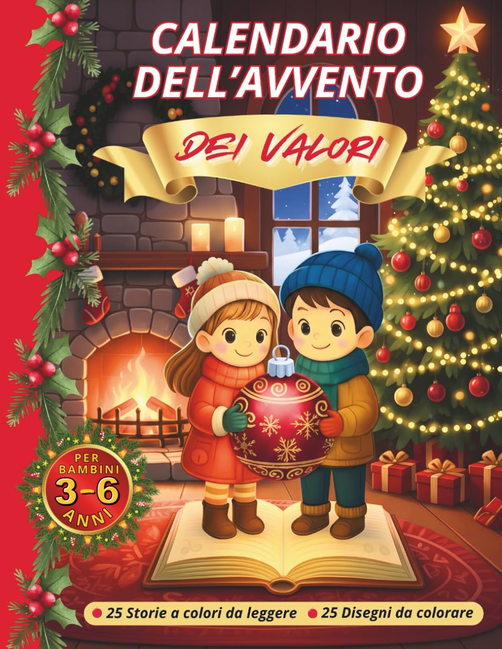 calendario dell'avvento dei valori: 25 storie a colori da leggere e 25 disegni da colorare (Italian Edition)