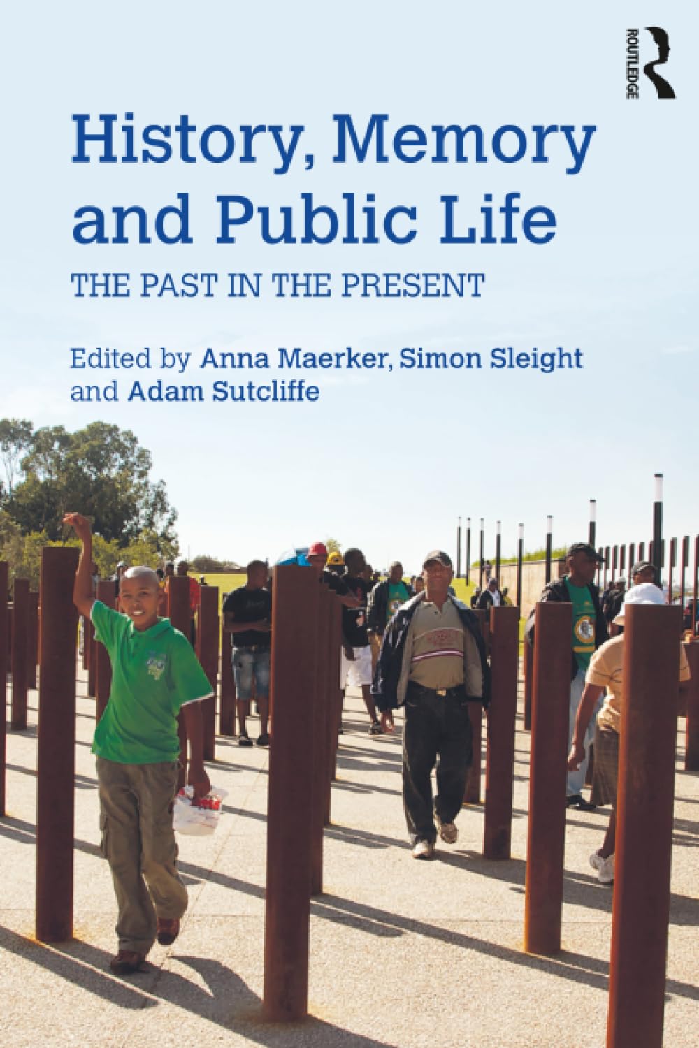 History, Memory and Public Life: The Past in the Present