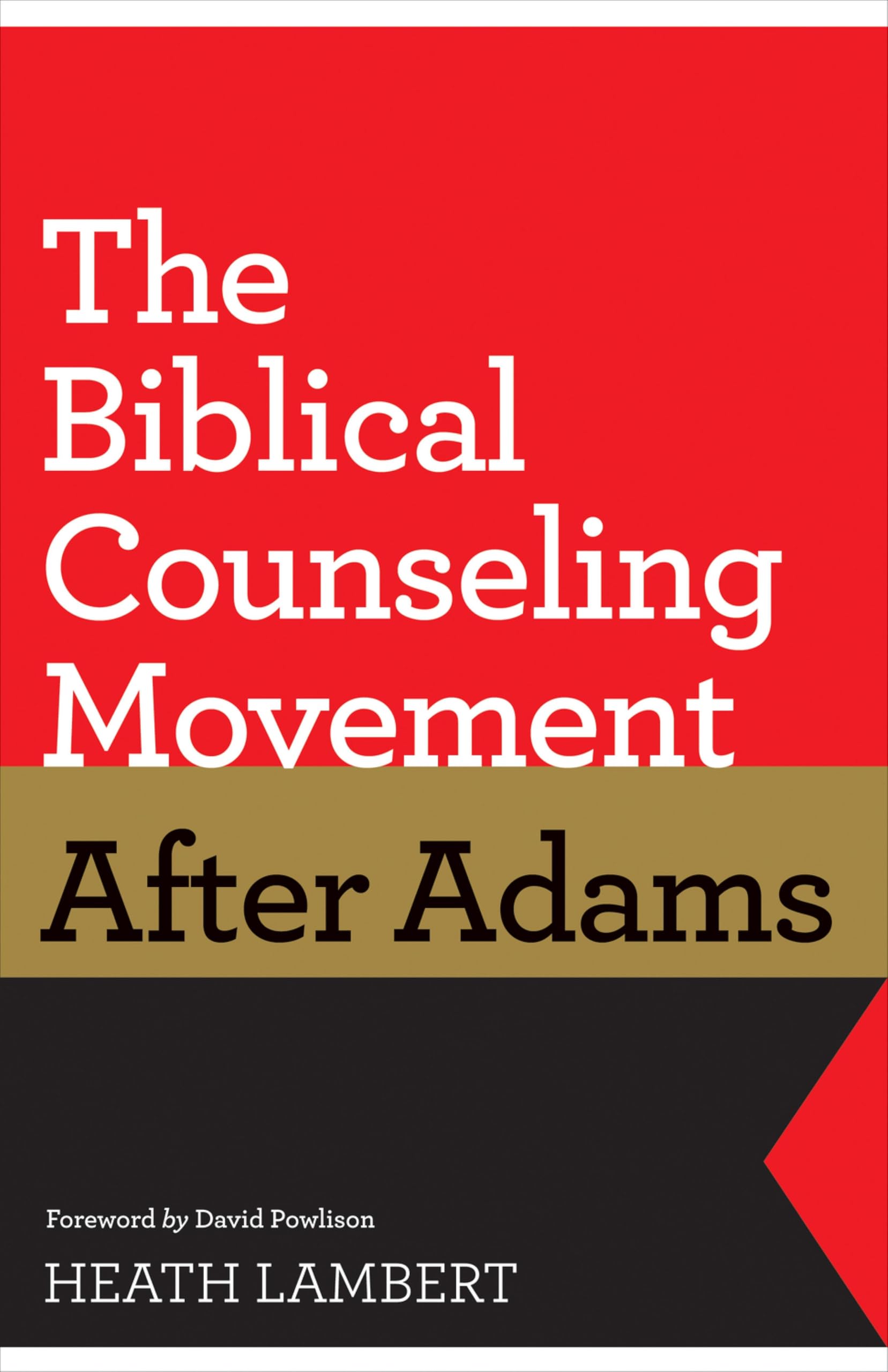 The Biblical Counseling Movement after Adams
