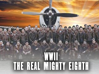 World War II: The Real Mighty Eighth