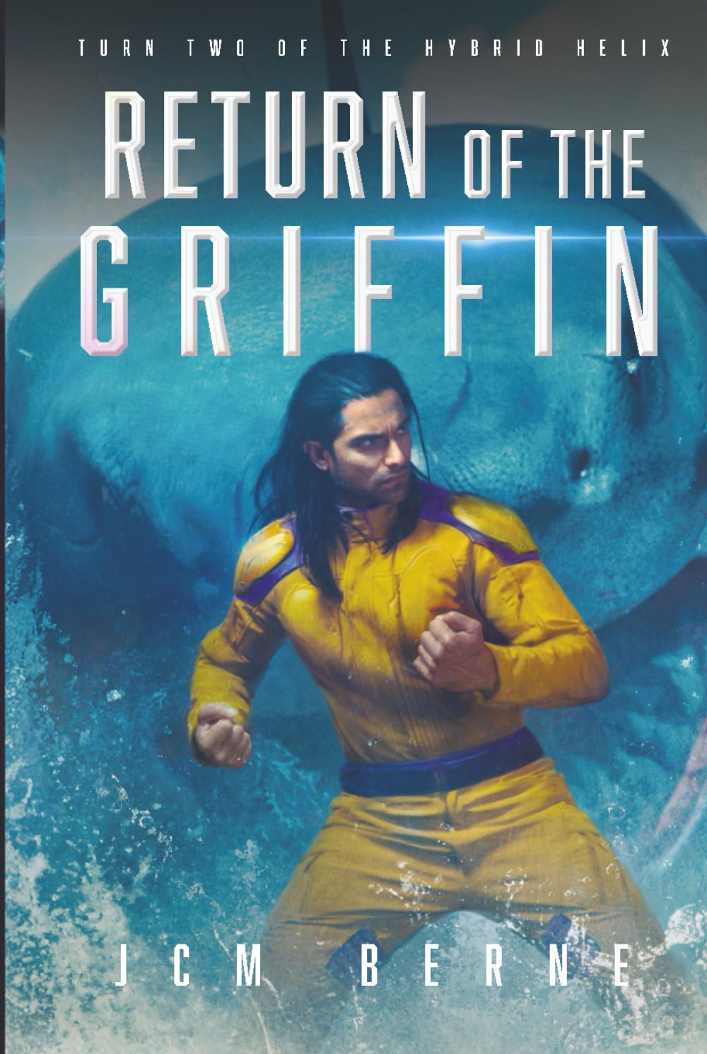 Return of The Griffin: A Superhero Space Opera Fantasy (Hybrid Helix)
