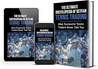 The Ultimate Encyclopedia Of Betfair Tennis Trading: What Successful Tennis Traders Never Told You