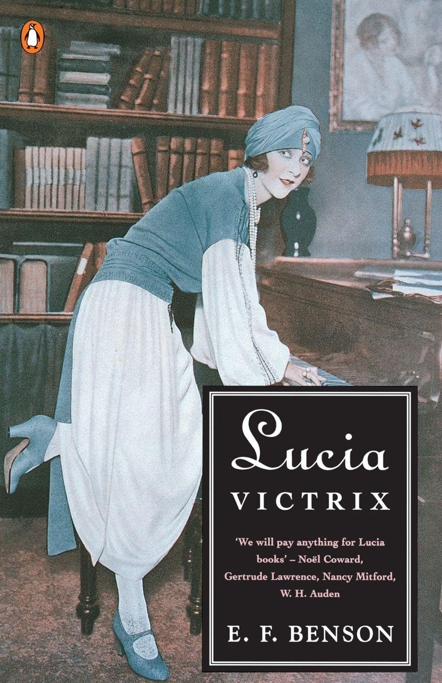Lucia Victrix: Mapp and Lucia, Lucia's Progress, Trouble for Lucia by E. F....