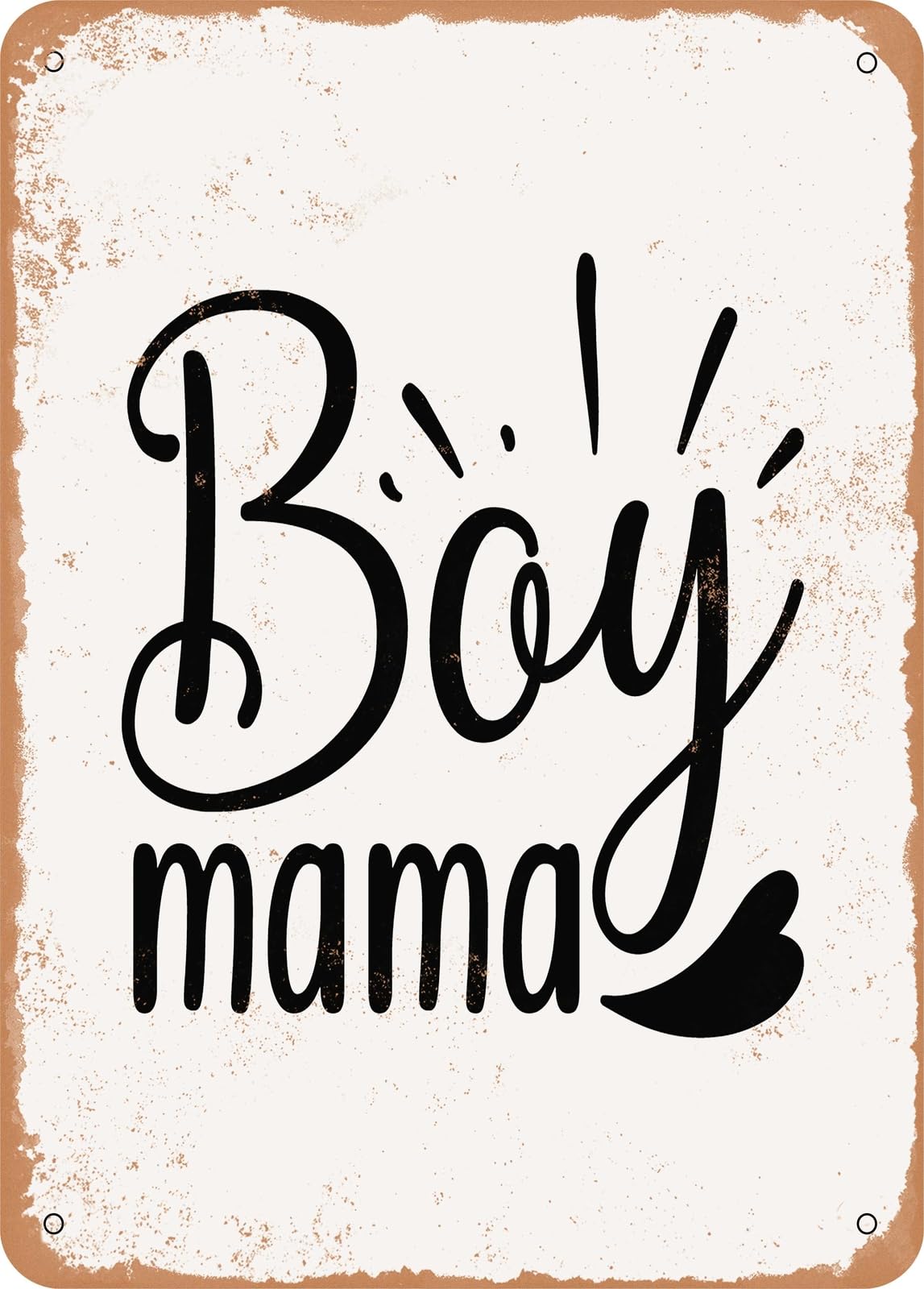 Metal Sign - Boy Mama - Vintage Rusty Look home decor