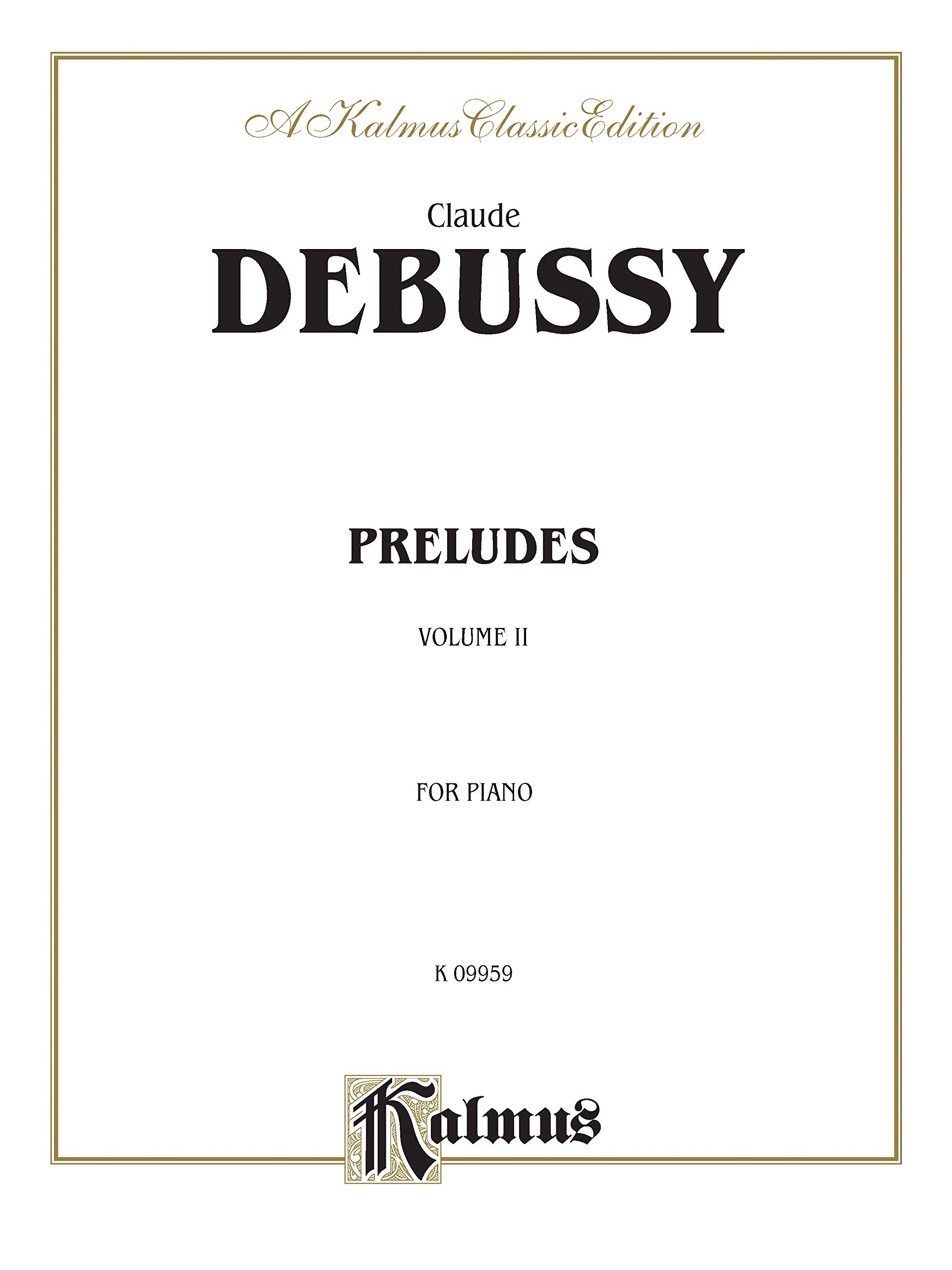 Preludes, Volume II: 2 (Kalmus Edition)