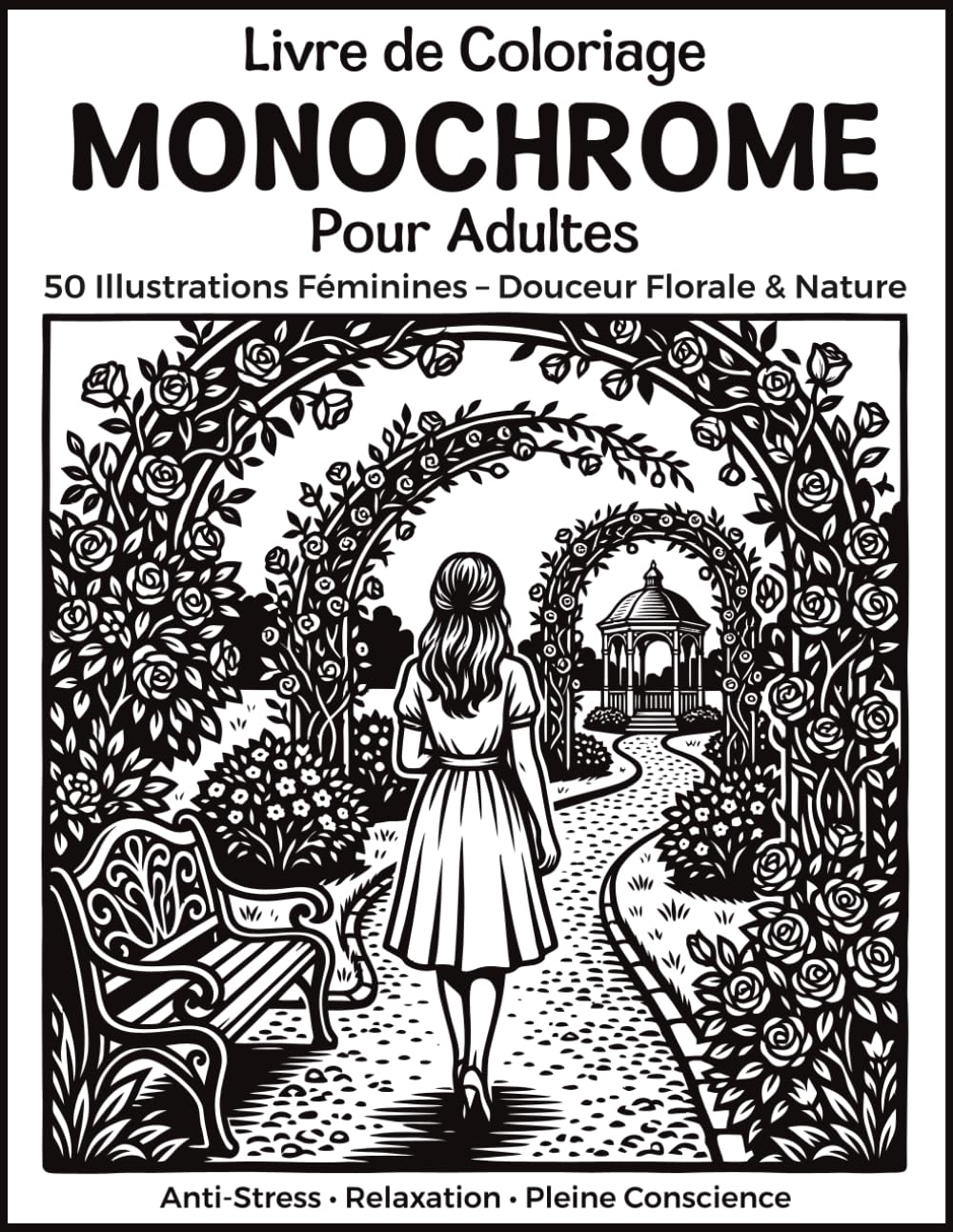 Livre de Coloriage Monochrome pour Adultes: 50 Illustrations Féminines Relaxantes en Une Seule Couleur – Douceur Florale, Nature & Instants Apaisants pour l'Anti-Stress et la Pleine Conscience