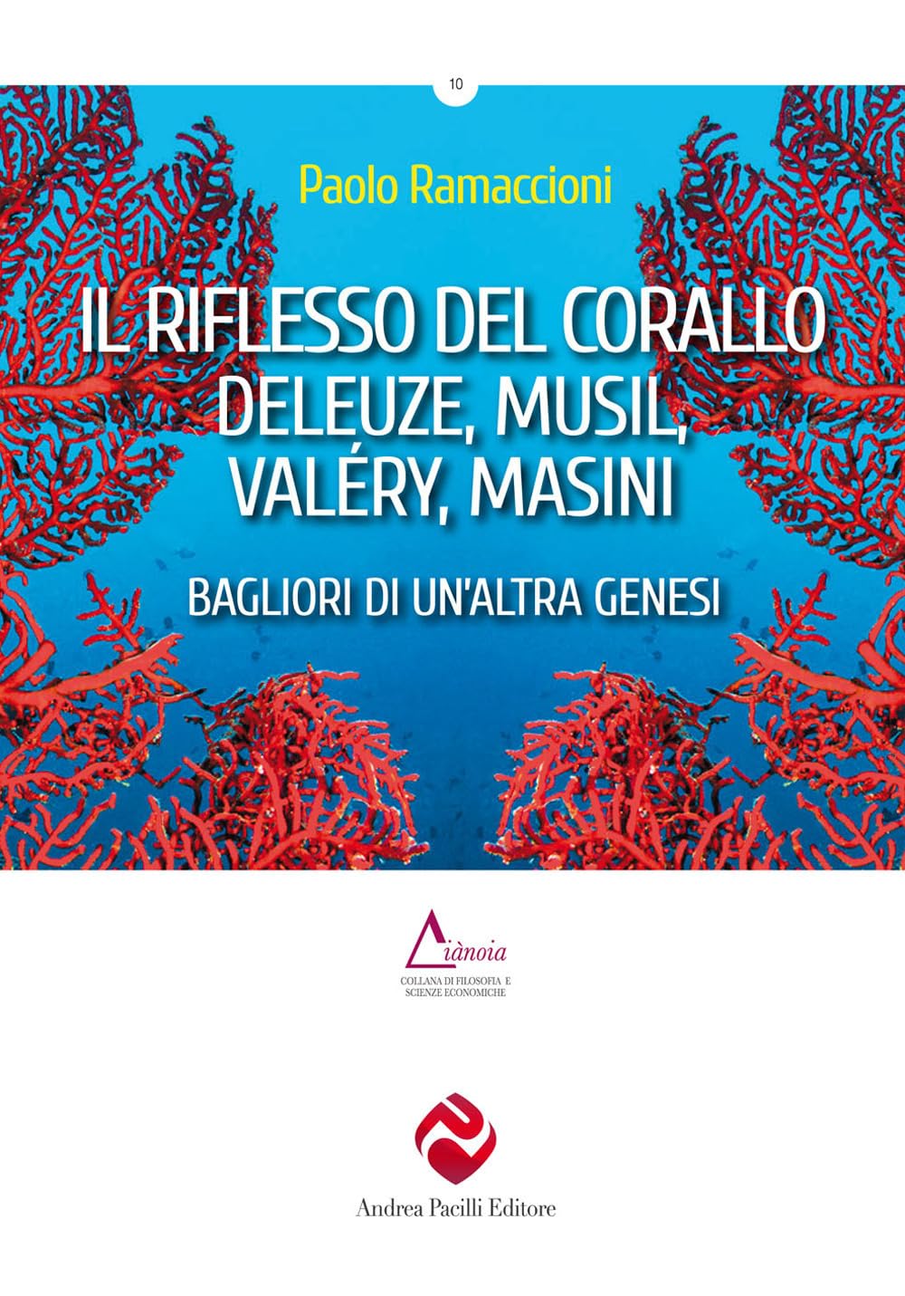 Il Riflesso Del Corallo. Deleuze, Musil, ValéRy, Masini. Bagliori Di Un’Altra Genesi - 4