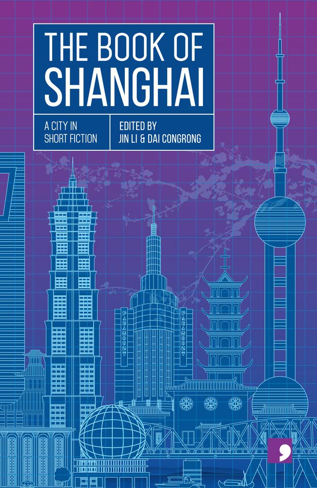 The Book of Shanghai: A City in Short Fiction (Reading the City)