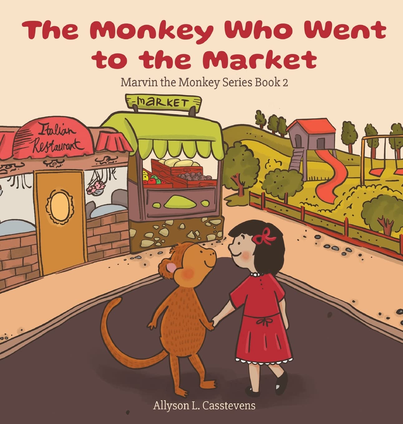 The Monkey Who Went to the Market: Marvin the Monkey Series Book 2
