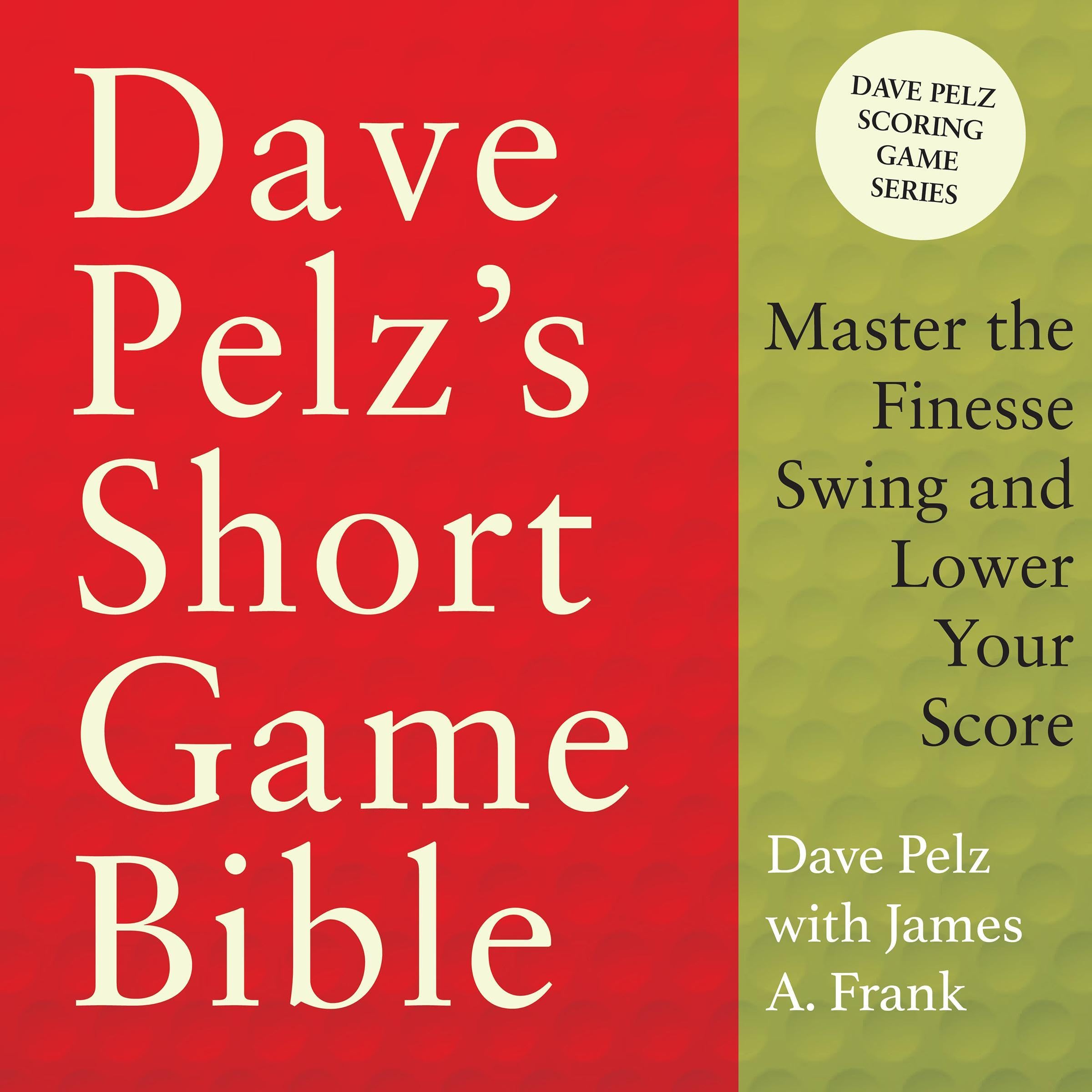 Cover art for Dave Pelz's Short Game Bible