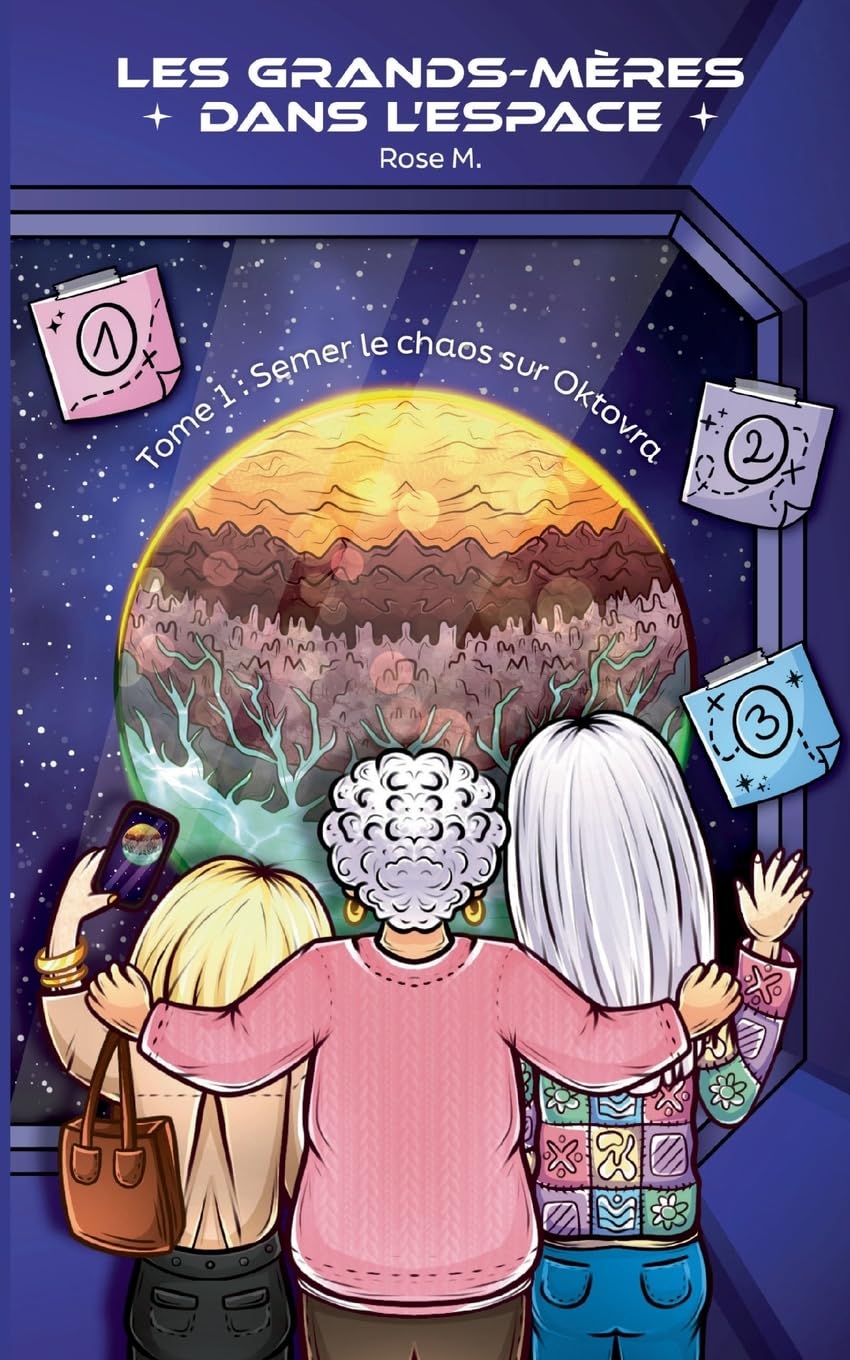 Tome 1: Semer le chaos sur Oktovra: Les grands-mères dans l'espace