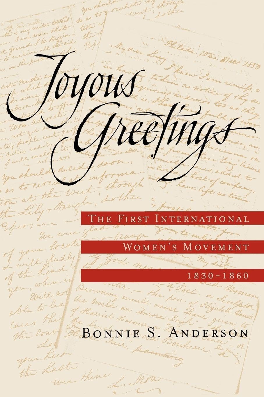 Joyous Greetings: The First International Women's Movement 1830-1860