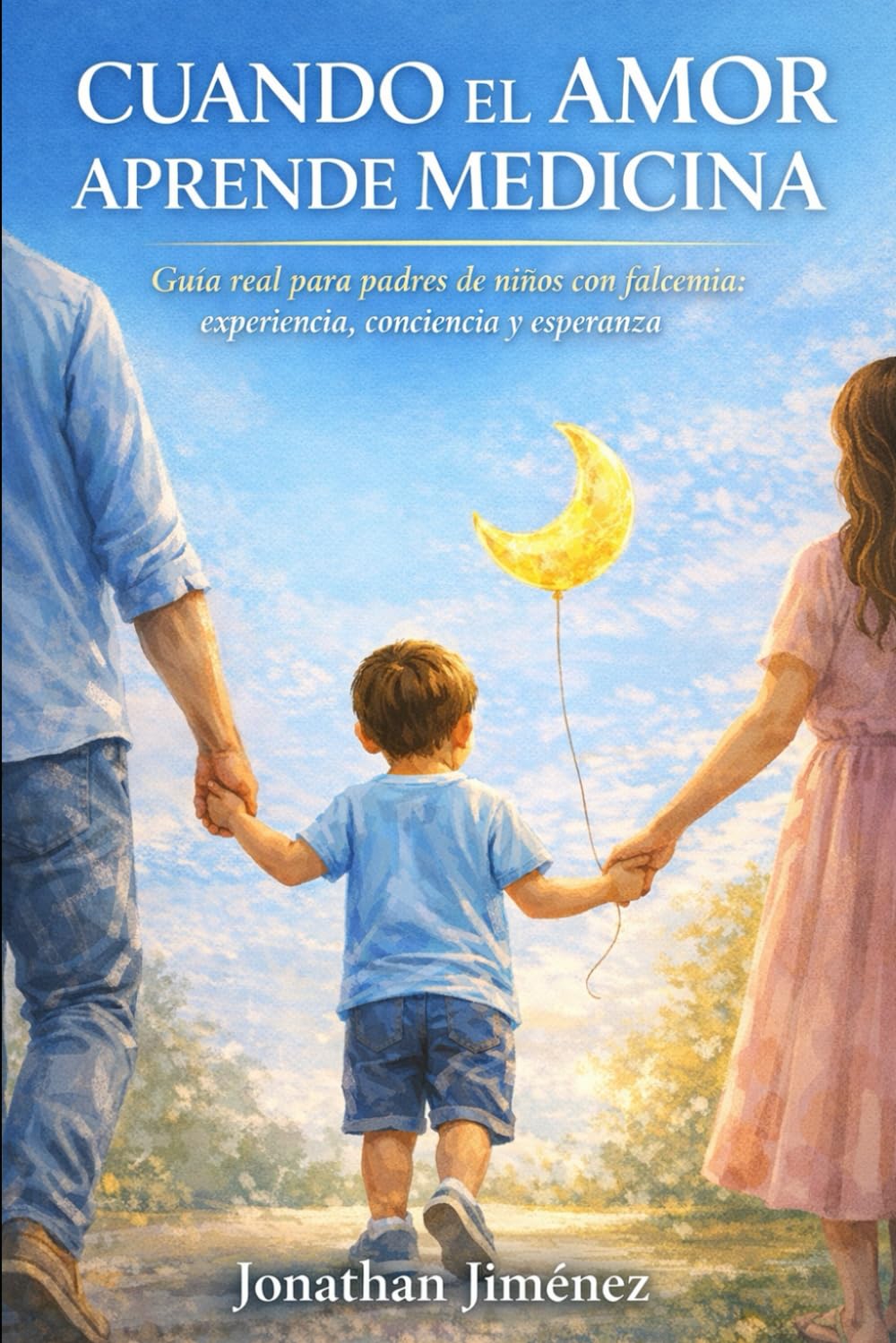 Cuando el amor aprende medicina: Una historia real de conciencia, genética y esperanza