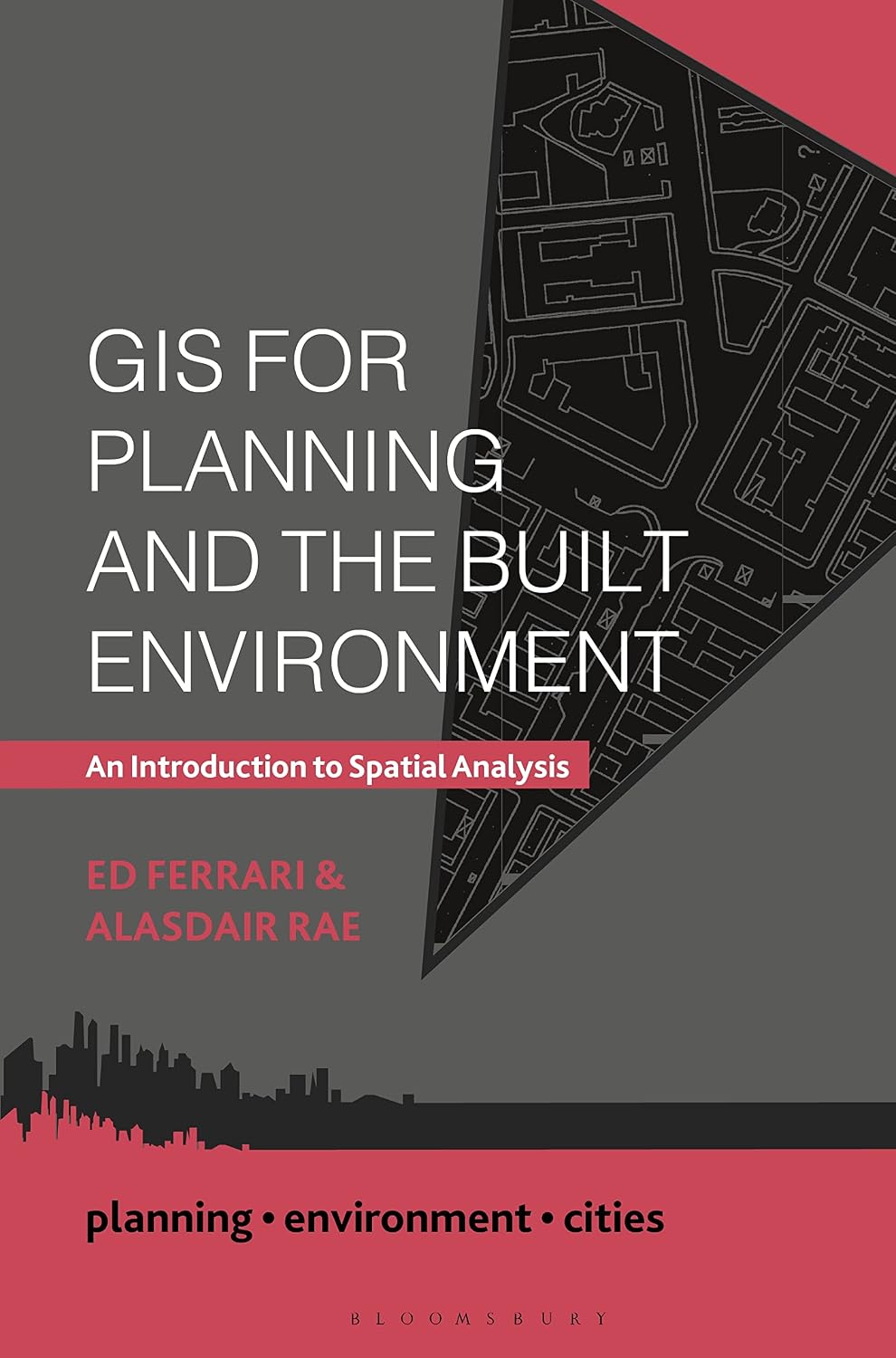 GIS for Planning and the Built Environment: An Introduction to Spatial Analysis (Planning, Environment, Cities)