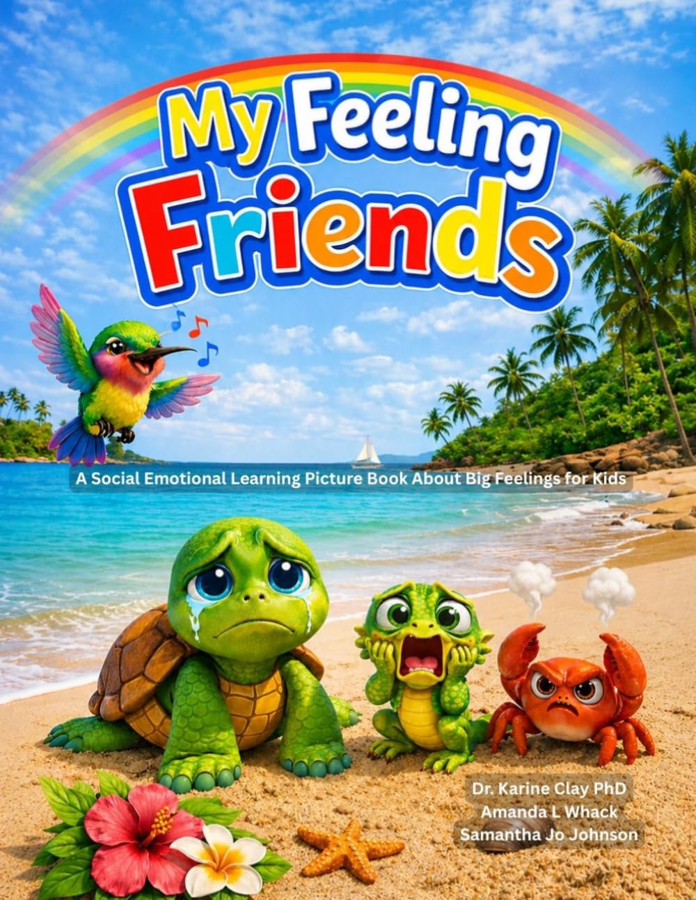 My Feeling Friends: A Social Emotional Learning Picture Book About Big Feelings for Kids