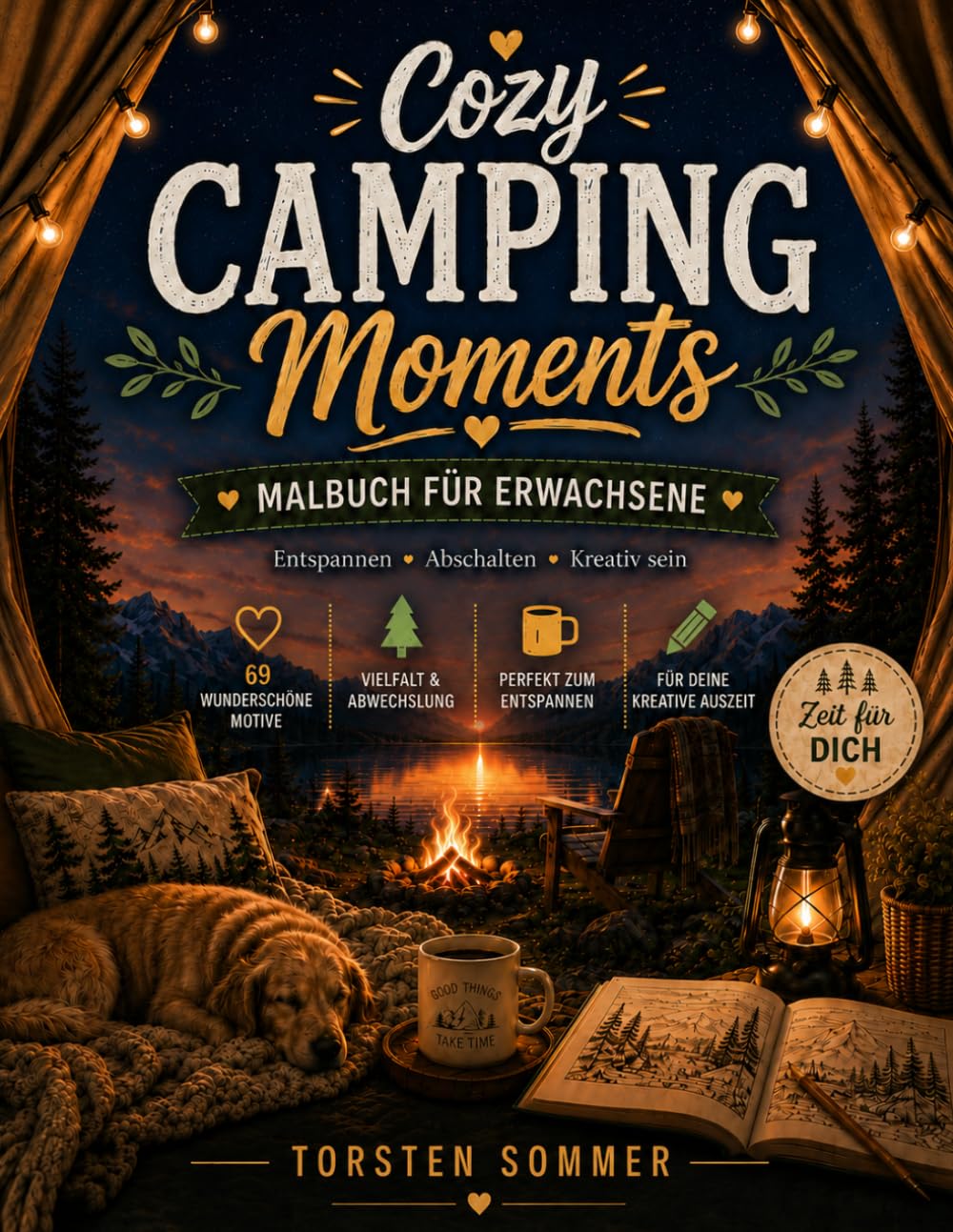 Cozy Camping Moments - Malbuch für Erwachsene: Malbuch für Erwachsene Entspannen • Abschalten • Kreativ sein