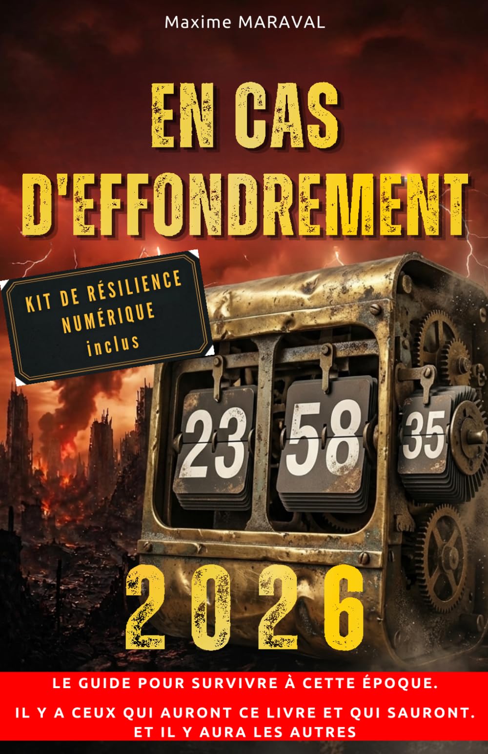EN CAS D'EFFONDREMENT - 2026: Le guide pour survivre à cette époque. Il y a ceux qui auront ce livre et qui sauront... et les autres.
