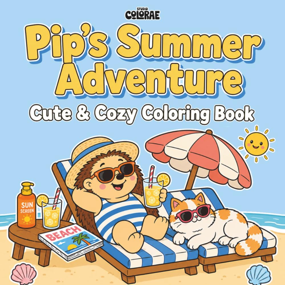 Pip's Summer Adventure: A Cute & Cozy Coloring Book with 50 Bold and Easy Scenes for Kids and Adults (Pip's Adventures)