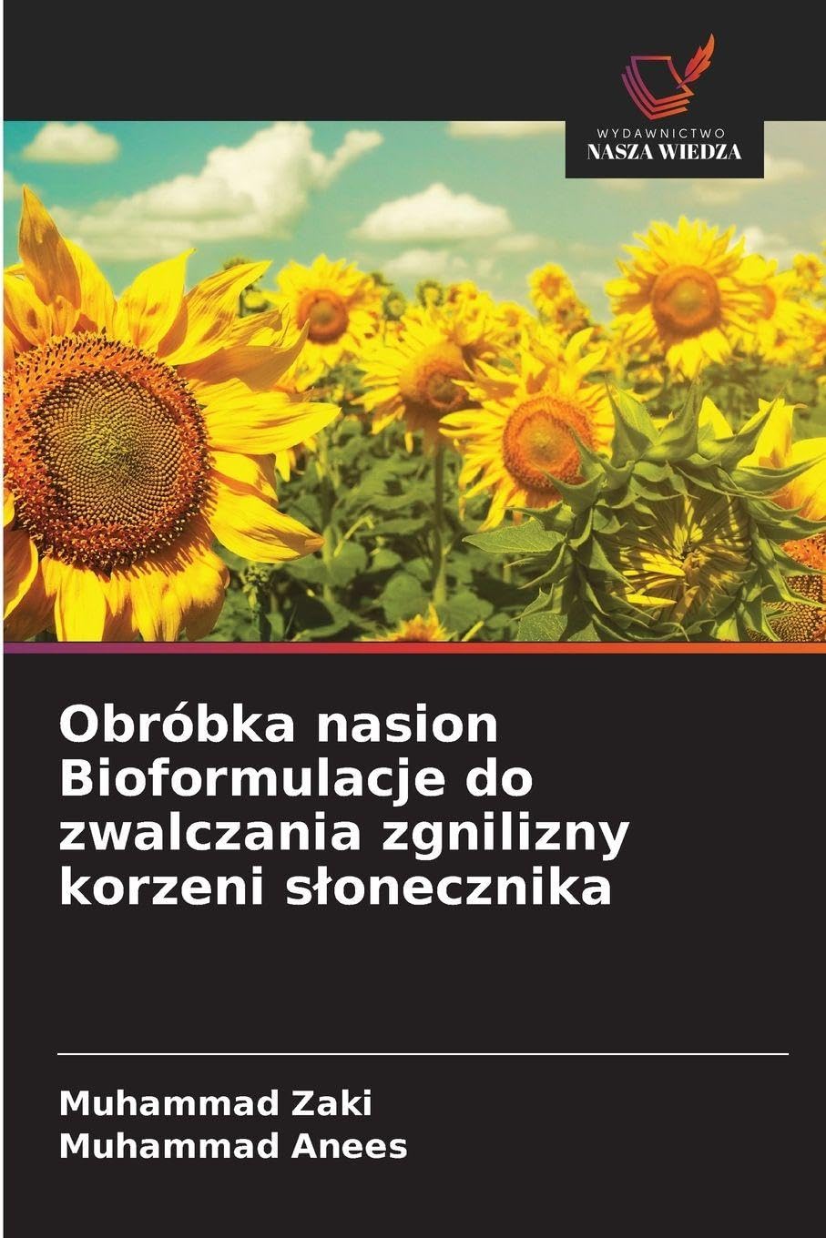 Obróbka nasion Bioformulacje do zwalczania zgnilizny korzeni s¿onecznika