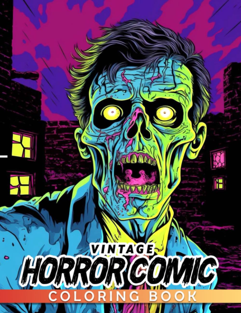 Vintage Horror Comic Coloring Book: Collection Of Vintage Comic Covers For Teens And Adults From The Golden Age Of Comics