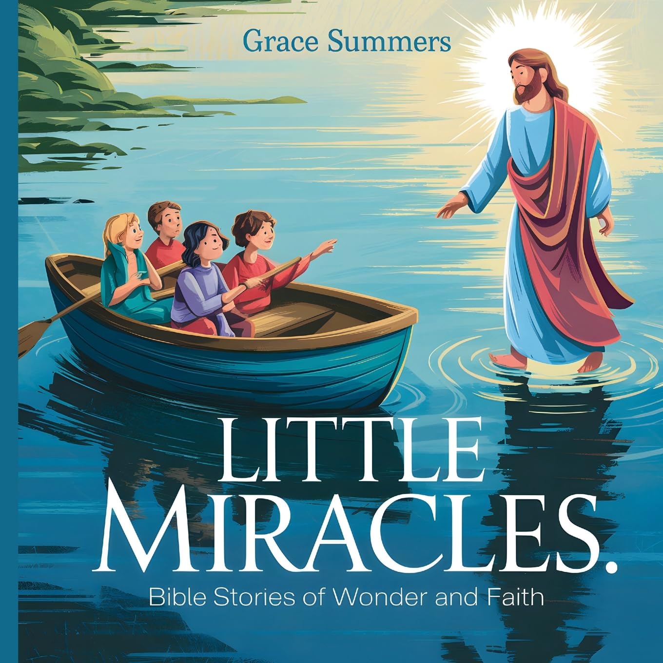 Little Miracles: Bible Stories of Wonder and Faith: 8 (Bedtime Bible Stories for Kids)