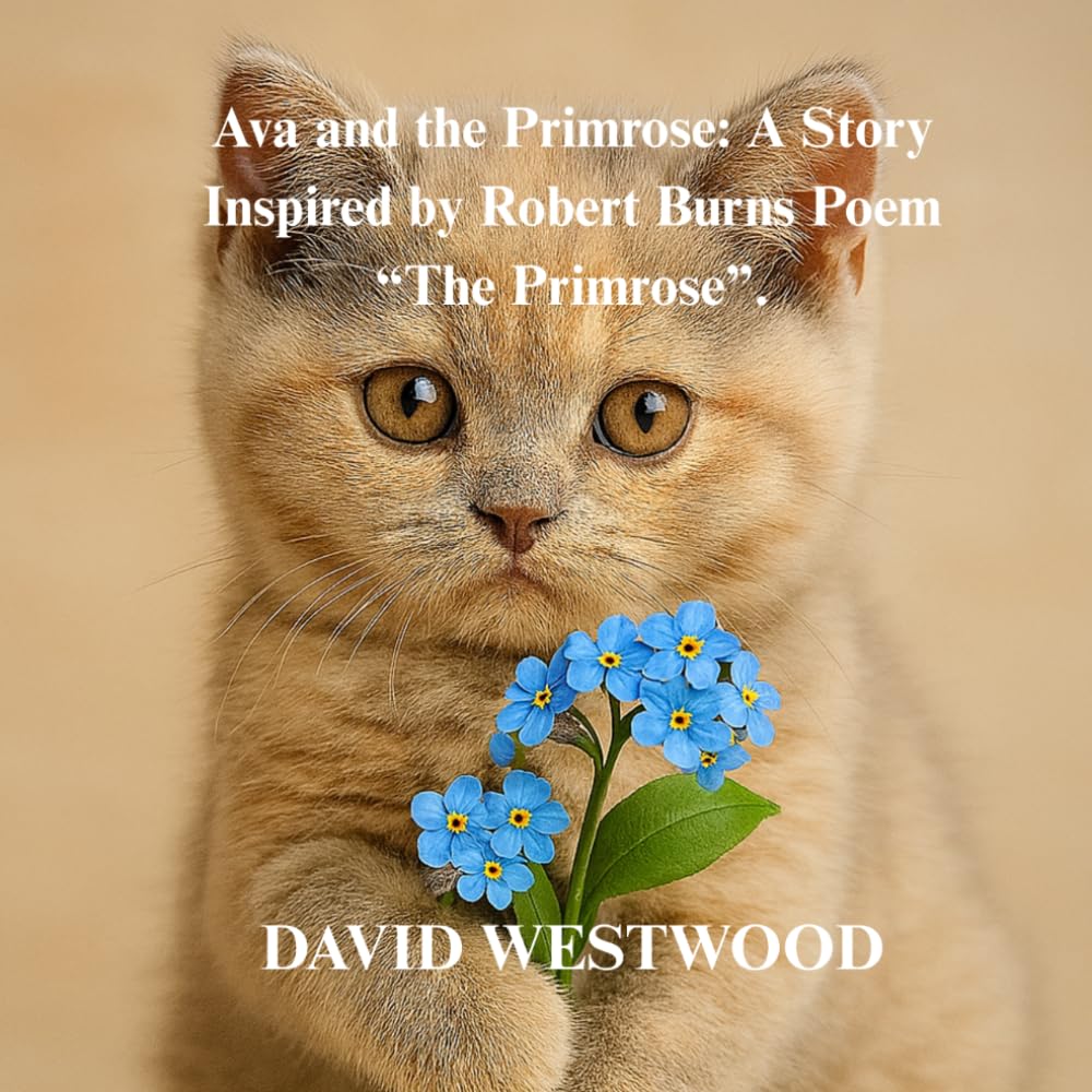 Ava and the Primrose: A Story Inspired by Robert Burns Poem ,“The Primrose”. (Robert Burns for children)