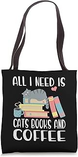 All I Need Is Cats Books And Coffee Tote Bag