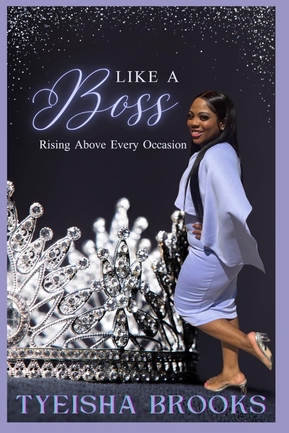 Like a Boss: Rising Above Every Occasion