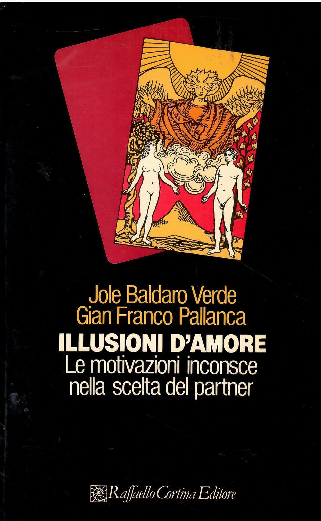 Illusioni D'amore. Le Motivazioni Inconscie Nella Scelta Del Partner - 4