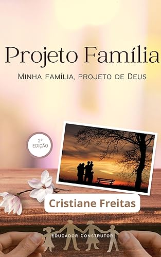 Projeto Família : Minha família, projeto de Deus